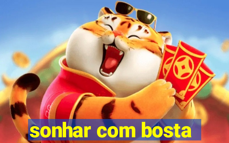 sonhar com bosta